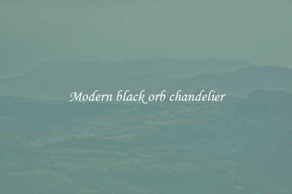 Modern black orb chandelier