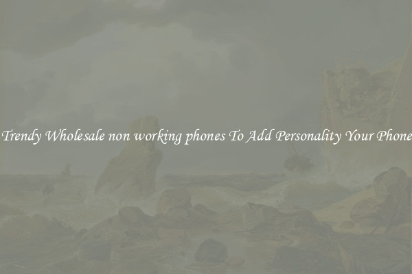 Trendy Wholesale non working phones To Add Personality Your Phone