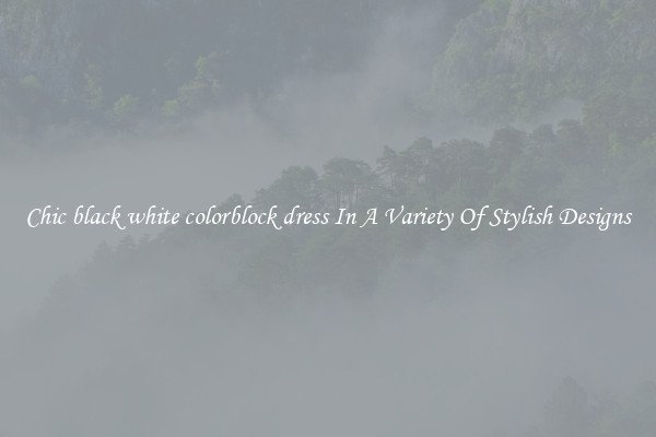 Chic black white colorblock dress In A Variety Of Stylish Designs