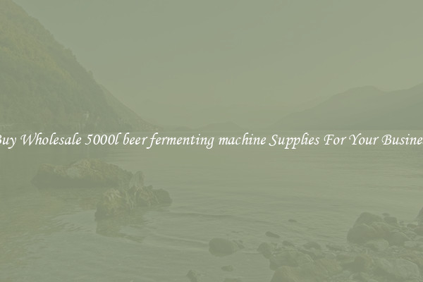 Buy Wholesale 5000l beer fermenting machine Supplies For Your Business