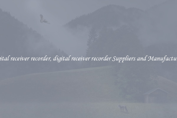 digital receiver recorder, digital receiver recorder Suppliers and Manufacturers