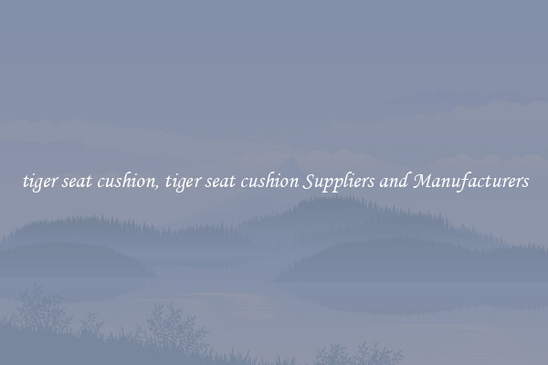 tiger seat cushion, tiger seat cushion Suppliers and Manufacturers