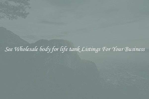 See Wholesale body for life tank Listings For Your Business
