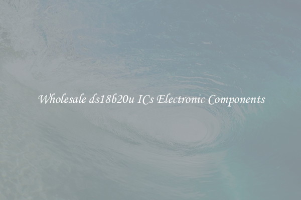 Wholesale ds18b20u ICs Electronic Components