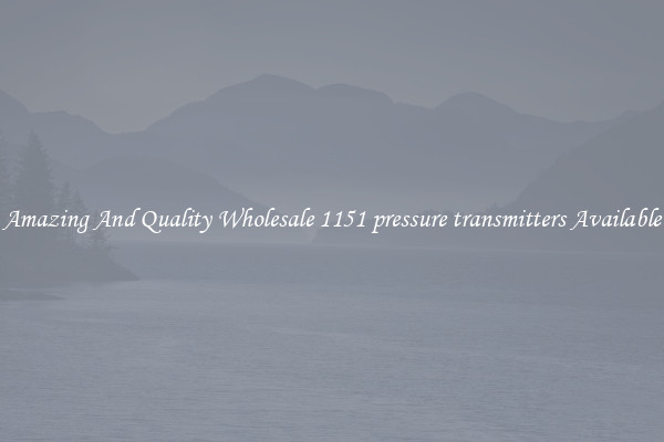 Amazing And Quality Wholesale 1151 pressure transmitters Available