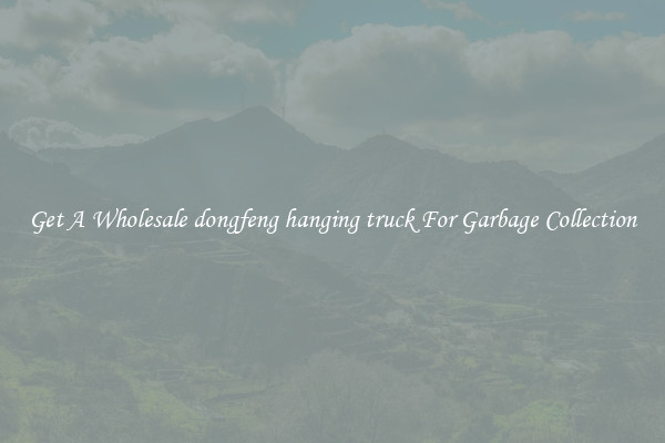 Get A Wholesale dongfeng hanging truck For Garbage Collection