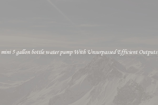 mini 5 gallon bottle water pump With Unsurpassed Efficient Outputs