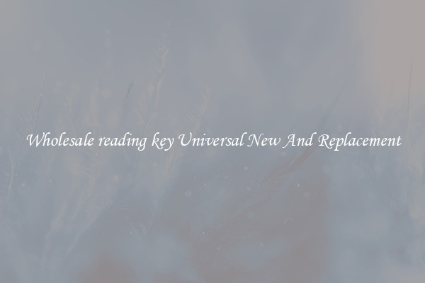 Wholesale reading key Universal New And Replacement