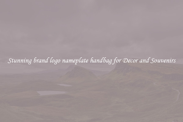 Stunning brand logo nameplate handbag for Decor and Souvenirs