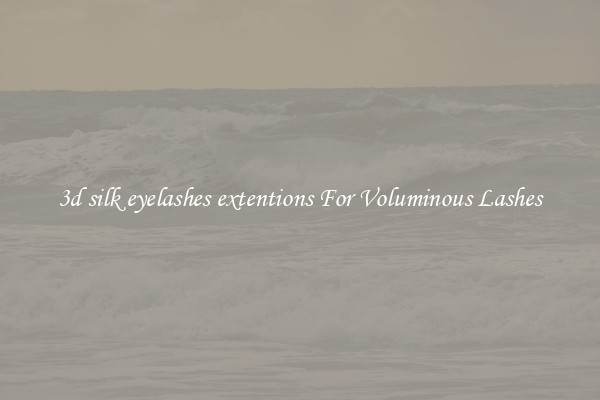 3d silk eyelashes extentions For Voluminous Lashes