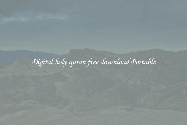 Digital holy quran free download Portable
