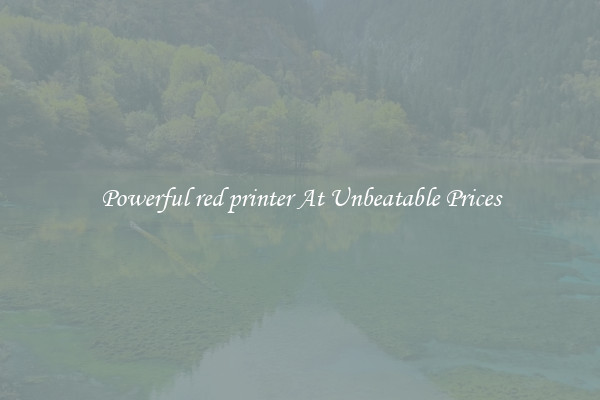 Powerful red printer At Unbeatable Prices