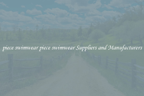 piece swimwear piece swimwear Suppliers and Manufacturers