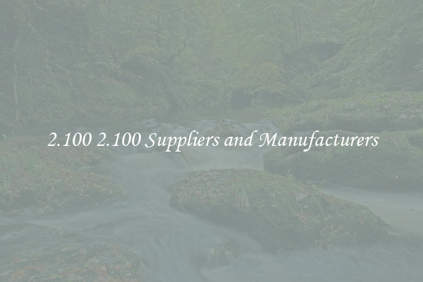 2.100 2.100 Suppliers and Manufacturers