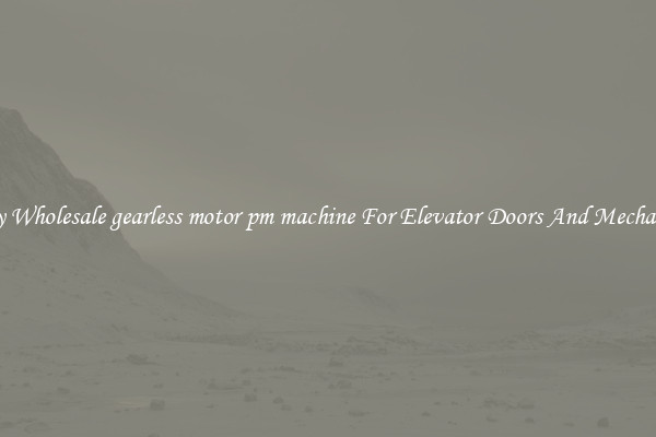 Buy Wholesale gearless motor pm machine For Elevator Doors And Mechanics